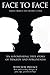 Face To Face: An Astonishing True Story of Tragedy and Forgiveness
