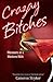 Crazay Bitches: Memoirs of ...