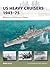 US Heavy Cruisers 1943–75: Wartime and Post-war Classes (Osprey New Vanguard #214)
