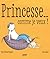 Princesse... comme je veux !