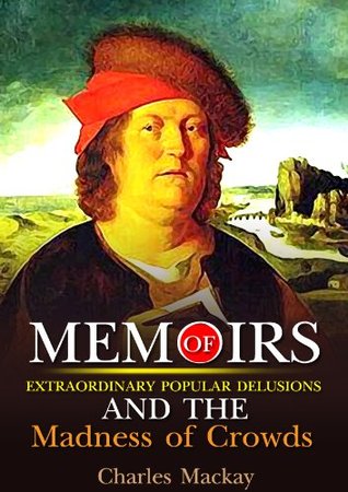 Memoirs of Extraordinary Popular Delusions and the Madness of Crowds : complete 1-2 Volume with 249 classic drawing picture