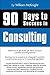 90 Days to Success in Consu...