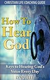 How to Hear God: ...