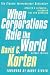 When Corporations Rule the World by David C. Korten
