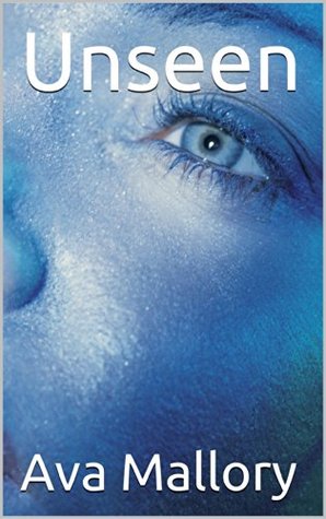 Unseen (Kindle Edition)