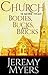 Church is More than Bodies, Bucks, and Bricks (Close Your Church for Good Book 4)