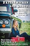 Fried Chicken and Gravy by Sherri Schoenborn Murray