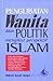 Penglibatan Wanita Dalam Politik Menurut Perspektif Islam