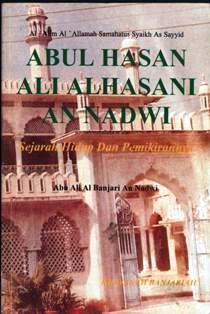 Abu Hasan Ali al-Nadwi: Sejarah Hidup Dan Pemikirannya
