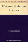 Il Viccolo di Madama Lucrezia Il Viccolo di Madama Lucrezia