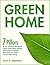Green Home for Beginners: Seven pillars to an eco-friendly home using renewable energy, Green building practices and clean sustainable living (Green House Guide Series)