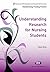 Understanding Research for Nursing Students (Transforming Nursing Practice Series)