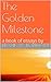 The Golden Milestone (The F. W. Boreham Reprint Series Book 4)