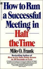 How to Run a Successful Meeting in Half the Time (Paperback)