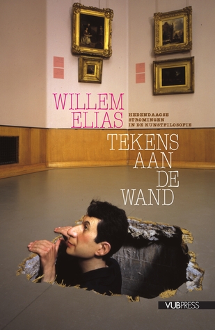 Tekens aan de wand. Hedendaagse stromingen in de kunstfilosofie