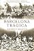 Barcelona trágica by Andreu Martín Barcelona trágica by Andreu Martín