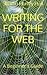 Writing for the Web: A Beginner's Guide