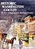 Historic Washington County: The Story of Hagerstown & Washington County
