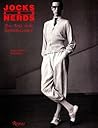 Jocks & Nerds: Men's Style in the Twentieth Century Jocks & Nerds: Men's Style in the Twentieth Century