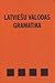 Latviešu valodas gramatika