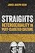 Straights: Heterosexuality in Post-Closeted Culture