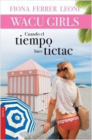 Cuando el tiempo hace tictac (WACU girls, #2)