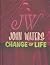John Waters: Change of Life