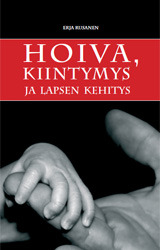 Hoiva, kiintymys ja lapsen kehitys (Hardcover)