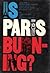 Is Paris Burning? by Larry Collins