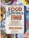 Food Glorious Food: Family Recipes for the Nation's Favourite Dishes