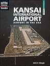 Kansai International Airport: Airport in the Sea