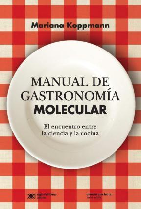 Manual de gastronomía molecular: el encuentro entre la ciencia y la cocina (Paperback)