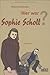 Wer war Sophie Scholl? by Barbara Sichtermann
