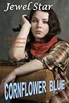 Cornflower Blue: A Revolution, 5 Brothers, 1 Woman (Tumbleweed Adult Stories)