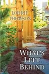 What's Left Behind by Lorrie Thomson