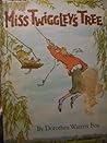 Miss Twiggley's Tree by Dorothea Warren Fox