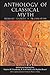 Anthology Of Classical Myth by Stephen M. Trzaskoma