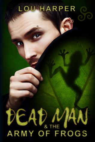 Dead Man and the Army of Frogs (Dead Man #2)