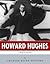 American Legends: The Life of Howard Hughes