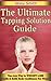 The Ultimate Tapping Solution Guide: Tap Your Way to Weight Loss, Wealth and Build Body Confidence for Women