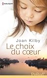 Le choix du coeur by Joan Kilby