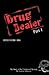 Drug Dealer Part 1:  The Story of the Unchained Dynasty (Drug Dealer - The Unchained Dynasty)
