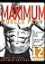 Men's Health: Maximum Muscle Plan - The High Efficiency Workout Program To Increase Your Strength and Muscle Size In Just 12 Weeks