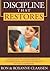 Discipline that Restores: Strategies to Create Respect, Cooperation, and Responsibility in the Classroom