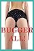 Bugger All: Five First Anal Sex Erotica Stories