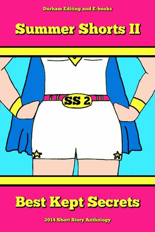 Summer Shorts II: Best Kept Secrets