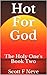 Hot For God (The Holy One's Book 2)