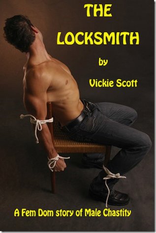 The Locksmith: A Fem Dom Tale of Enforced Male Chastity