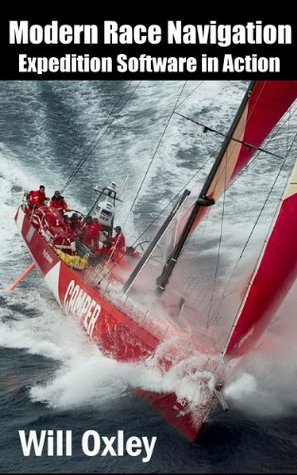 Modern Race Navigation: Expedition Software in Action (Kindle Edition)