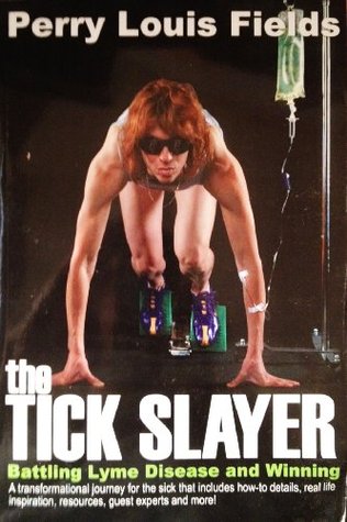 Tick Slayer Slaying Lyme Disease and Winning! (Perfect Paperback)